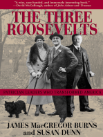 The Three Roosevelts: Patrician Leaders Who Transformed America