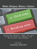 Media, Religion, History, Culture: Selected Essays from the 4Th Elon University Media and Religion Conference