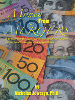 Money from Mergers: A Primer for the Beginner or Seasoned Campaigner for Corporate Mergers and Acquisitions