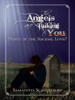 The Angels Are Talking to You: Death of the Suicidal Love?