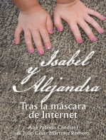 Isabel Y Alejandra: Tras La Máscara De Internet.