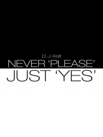 Never ‘Please’ / Just ‘Yes’
