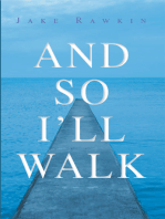 And so I'll Walk: And Other Poems