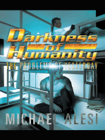 Darkness of Humanity I: Problems of Yesterday