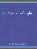 In Absence of Light: A Book of Poetry and Thought by C.P. Kaestner