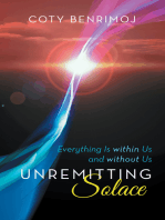 Unremitting Solace: Everything Is Within Us and Without Us