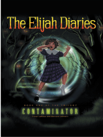 The Elijah Diaries: Book One: Contaminator