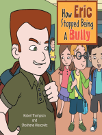 How Eric Stopped Being a Bully