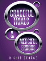 Graceful Trials and Merciful Errors