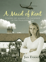 A Maid of Kent: A Novel Set Against the Backdrop of the Falklands War.