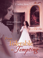 From Tolerable to Tempting: A Pride and Prejudice Variation