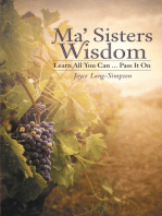 Ma' Sisters Wisdom: Learn All You Can … Pass It On