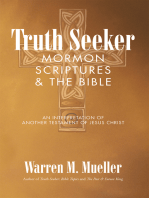Truth Seeker: Mormon Scriptures & the Bible: An Interpretation of Another Testament of Jesus Christ