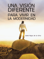 Una Visión Diferente Para Vivir En La Modernidad