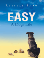 Easy: A Dogs Life