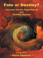 Fate or Destiny?: Journeys into the Supernatural and Realities Beyond