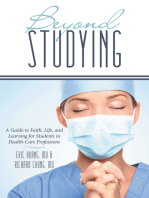 Beyond Studying: A Guide to Faith, Life, and Learning for Students in Health-Care Professions
