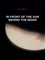In Front of the Sun, Behind the Moon