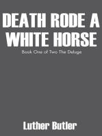 Death Rode a White Horse: Book One of Two the Deluge