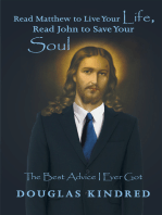 Read Matthew to Live Your Life, Read John to Save Your Soul