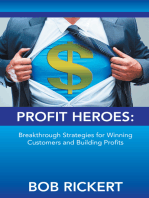 Profit Heroes: Breakthrough Strategies for Winning Customers and Building Profits