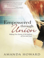 Empowered Through Union: Walking out Destiny in the Embrace of Love and Grace