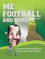 Me, Football and More: A Selection of the Media Writings of  “Mathematical” Segun Odegbami