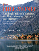 The Full Monte: A Fulbright Scholar’S Humorous and Heart-Warming Experience in Montenegro