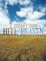 A Journey from Hell to Heaven: 16 Short Stories