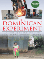 The Dominican Experiment: A Teacher and His Students Explore a Garbage Dump, a Sweatshop, and Vodou