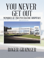 You Never Get Out: Memories of Two Psychiatric Hospitals