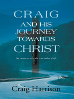 Craig and His Journey Towards Christ: My Encounter with the True Author of Life
