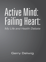 Active Mind: Failing Heart:: My Life and Health Debate