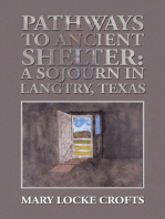 Pathways to Ancient Shelter: A Sojourn in Langtry, Texas