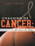 Coaching or Cancer: Its All About the Team