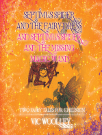 Septimus Spider and the Fairy Dress and Septimus Spider and the Missing Magic Wand: Two Fairy Tales for Children