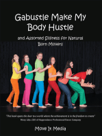 Gabustle Make My Body Hustle: And Assorted Silliness for Natural Born Movers