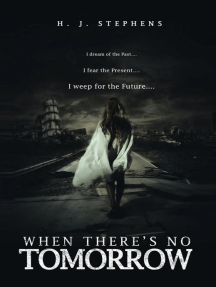 Read When There S No Tomorrow Online By H J Stephens Books
