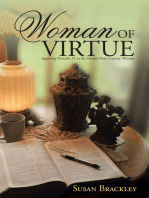 Woman of Virtue: Applying Proverbs 31 to the Twenty-First-Century Woman