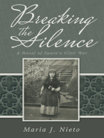 Breaking the Silence: A Novel of Spain’S Civil War