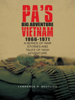 Pa's Big Adventure Vietnam 1966-1971: A Series of War Stories and Tales of High Adventure