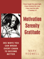 Motivation Serenity Gratitude: 365 Ways You Can Break Every Chain to Become Better