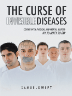 The Curse of Invisible Diseases: Coping with Physical and Mental Illness: My Journey so Far