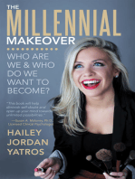 The Millennial Makeover: Who Are We and Who Do We Want to Become?