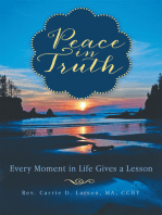 Peace in Truth: Every Moment in Life Gives a Lesson