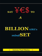 Billionaire's Mind-Set: Saying Yes