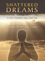 Shattered Dreams: A Girl Named Silas and Me