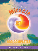 There Is a Miracle in 21: God Completes!