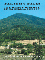 Takilma Tales: The Hippie History of Takilma, Oregon