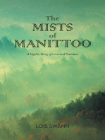 The Mists of Manittoo: A Mythic Story of Love and Freedom
